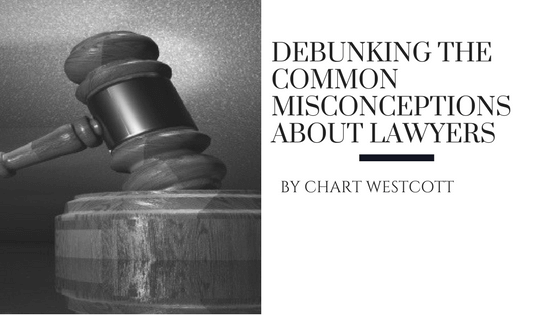 The Lawyer Myth Busters: Debunking Popular Misconceptions 1 The Lawyer Myth Busters Debunking Popular Misconceptions