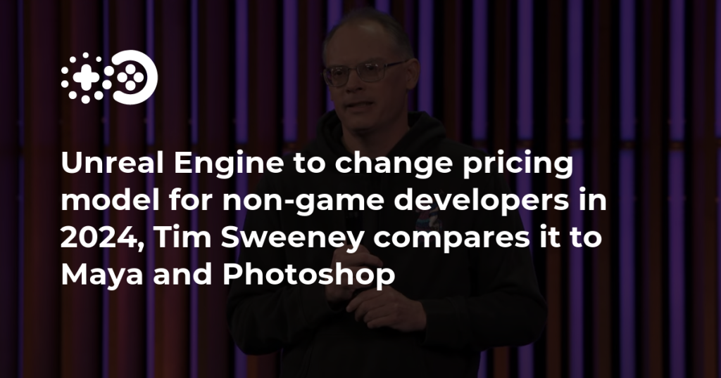Unreal Engines Pricing For Non Game Developers Undergoes Change By Epic