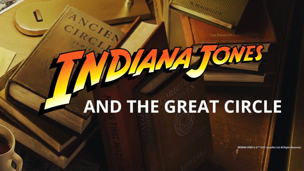 Introducing Bethesdas Indiana Jones And The Great Circle First Glimpse